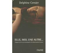 Elle, moi, une autre - Gagner la vie ou à la reconquête d'un destin perdu d'avance