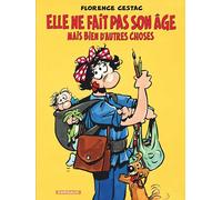 Elle ne fait pas son âge... Mais bien d'autres choses - Florence Cestac - Dargaud - cartonné - Bande dessinée