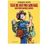 Florence Cestac – Elle ne fait pas son âge... – Mais bien d'autres choses – Cartonné