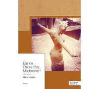 Elle ne Pleure Pas, Madeleine ! - Marie Greiner - Nombre 7 - Poche - Roman