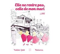 ELLE NE RENTRE PAS, CELLE DE MON MARI VOL.1