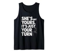 Elle n'est Pas À Toi, C'est Juste Ton Tour, Drôle De Fête Débardeur