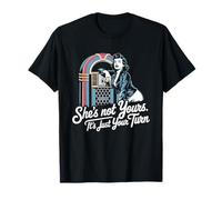 Elle n'est Pas À Toi, C'est Juste Ton Tour, Drôle De Fête T-Shirt