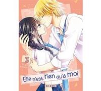 Sugar Amazato – Elle n'est rien qu'à moi ! T03 – Manga – Broché