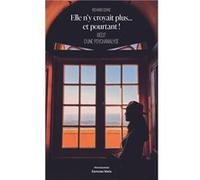 Elle n'y croyait plus… et pourtant ! - Récit d'une psychanalyse Richard Coyac (Auteur)
