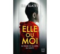 Elle ou moi K.L Slater (Auteur), Florence Moreau (Traduction)