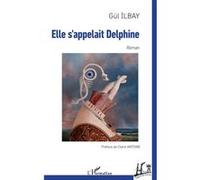 Elle s'appelait Delphine Gül Ilbay (Auteur)