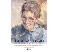 Elle Servait L'eglise, Mère Julia Verhaeghe - Et Le Développement De La Famille Spirituelle ""L'oeu - Et Le Développement De La Famille Spirituelle ""L'oeuvre