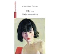 Elle Tiree au Cordeau - Marie-Pierre Cattino - L'avant-Scene Theatre - broché - Théâtre