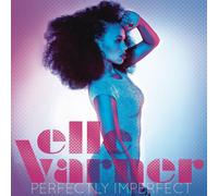 Elle Varner - Parfaitement imparfait