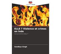 ELLE ? Violence et crimes en Inde: Suis-je victime d'abus ?