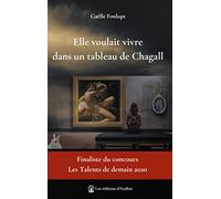 Elle voulait vivre dans un tableau de Chagall