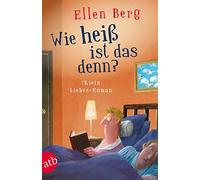 Ellen Berg Wie heiß ist das denn?: (K)ein Liebes-Roman (Poche)