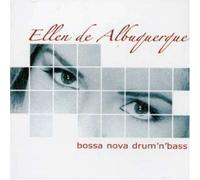 Ellen De Albuquerque - Bossa Nova Drum'n Bass [Import]