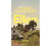 Ellen: Der autobiografische Roman der Schwabinger Gräfin über Emanzipation und Bohème