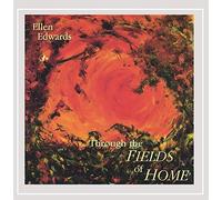 Ellen Edwards - Through The Fields of Home
