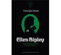 Ellen Ripley: Survivre à l'Alien, survivre à l'avenir