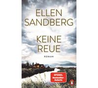 Ellen Sandberg Keine Reue: Roman. Dunkle Geheimnisse und menschliche Abg (Relié)