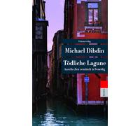Ellen Schlootz Tödliche Lagune: Aurelio Zen ermittelt in Venedig (Union (Poche)