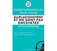 Elles accouchent et ne sont pas enceintes: Le déni de grossesse