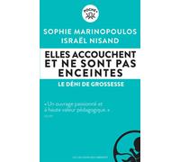 Elles accouchent et ne sont pas enceintes Le déni de grossesse - Sophie Marinopoulos - Les Liens Qui Liberent - Poche - Essai