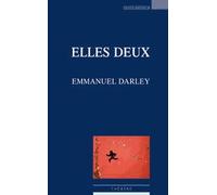 Elles deux Emmanuel Darley (Auteur)