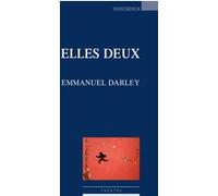 Elles deux Emmanuel Darley (Auteur)