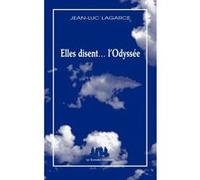 Elles disent ... l'Odyssée Jean-Luc Lagarce (Auteur)
