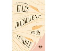 Elles dormaient sous le sable - Floriane Joseph - Sterenn - broché - Nouvelles