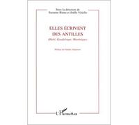 Elles écrivent des Antilles (Haïti, Guadeloupe, Martinique)