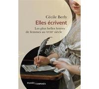 Elles écrivent: Les plus belles lettres de femmes au XVIIIe siècle