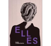 Elles: Elles x Paris Photo