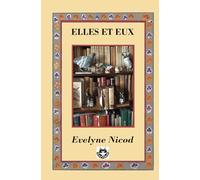 Elles et eux: Dix-huit récits de vies partagées, souvenirs et leçons à l’âge des bilans