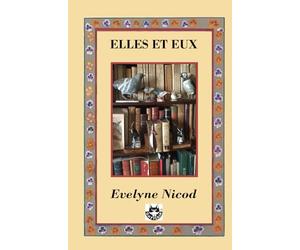 Elles et eux: Dix-huit récits de vies partagées, souvenirs et leçons à l’âge des bilans
