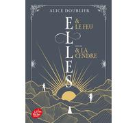 Elles et le feu - Duologie - Alice Doublier - Ldp Jeunesse - Poche - Roman adolescent