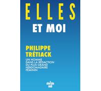 Elles et moi - Un homme dans la rédaction du plus grand hebdomadaire féminin