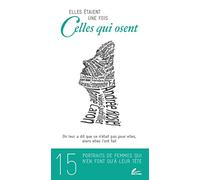 Elles étaient une fois celles qui osent : 15 portraits de femmes qui n'en ont fait qu'à leur tête