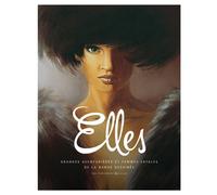 Elles - Grandes Aventurières Et Femmes Fatales De La Bande Dessinée
