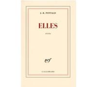 J.-B. Pontalis – Elles – Roman – Broché – Gallimard