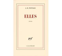 J.-B. Pontalis – Elles – Roman – Broché – Gallimard