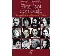 Elles l'ont combattu Marc Crapez (Auteur), VUCETIC BILJANA (Editeur général)