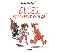 Elles ne pensent qu'à çà ! - Georges Wolinski - Echo Des Savanes - broché - Bande dessinée