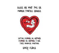 Elles ne vont pas se fumer toutes seules