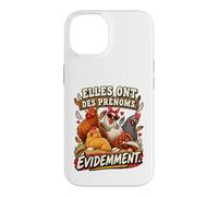 Elles Ont des Prénoms Évidemment Humour Poules Coque pour iPhone 14