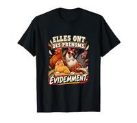 Elles Ont des Prénoms Évidemment Humour Poules T-Shirt