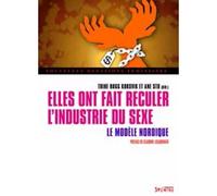 Elles ont fait reculer l'industrie du sexe Le modèle nordique - Korvigg trine rogg - Syllepse Eds - broché - Essai