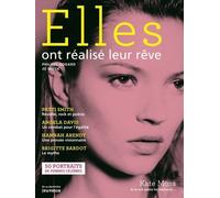 Elles Ont Réalisé Leur Rêve - 50 Portraits De Femmes Célèbres