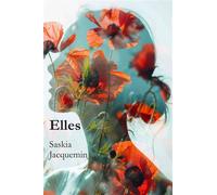 Elles - Saskia Jacquemin - 5 Sens Editions - broché - Roman