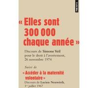 Simone Veil – Elles sont 300 000 chaque année – Discours pour le droit à l'avortement – Poche