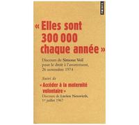 Simone Veil – Elles sont 300 000 chaque année – Discours pour le droit à l'avortement – Poche